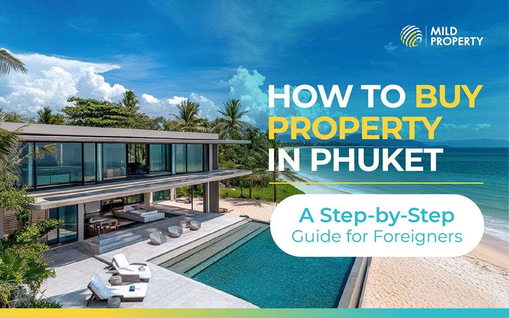 How to Buy Property in Phuket: A Step-by-Step Guide for Foreigners