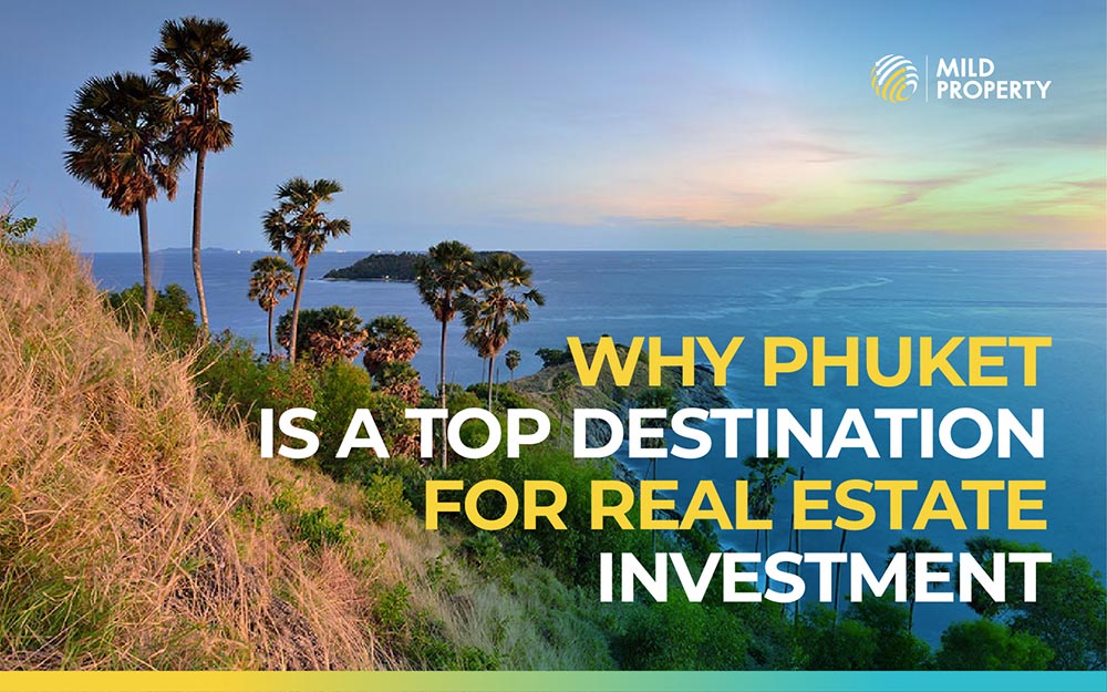 Why Phuket Is a Top Destination for Real Estate Investment